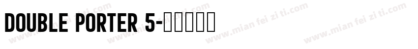 Double Porter 5字体转换